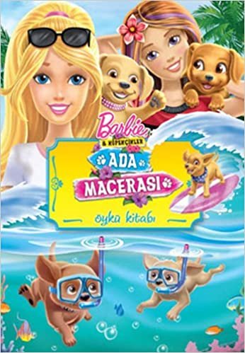 Ada Macerası - Öykü Kitabı: Barbie ve Köpekçikler