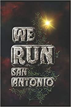 We Run San Antonio: Half Marathon Training Diary (Run This City) indir