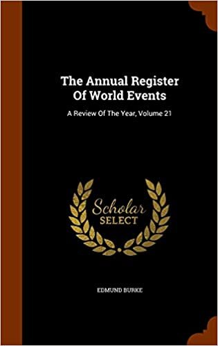 The Annual Register Of World Events: A Review Of The Year, Volume 21 indir