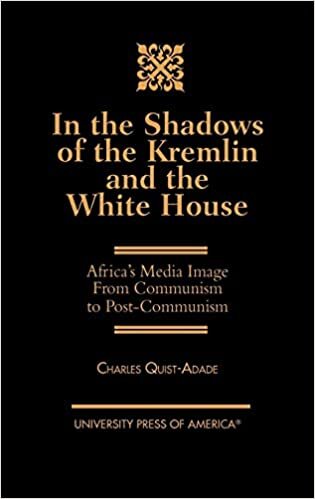 In the Shadows of the Kremlin and the White House: Africa's Media Image From Communism to Post-Communism indir