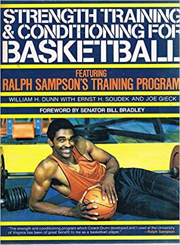 Strength Training and Conditioning for Basketball: Featuring Ralph Sampson's Training Program