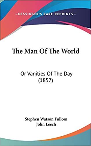 The Man Of The World: Or Vanities Of The Day (1857)