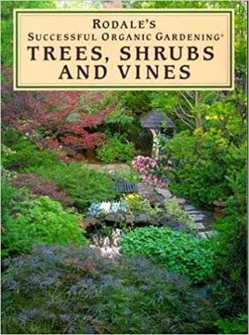 Rodale's Successful Organic Gardening: Trees, Shrubs, and Vines