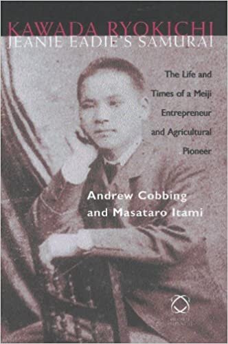 Kawada Ryokichi - Jeanie Eadie's Samurai: The Life and Times of a Meiji Entrepreneur and Agricultural Pioneer indir