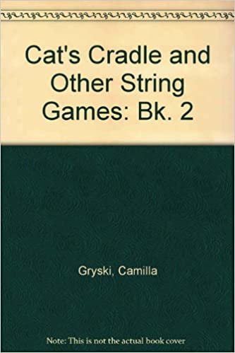 Cat's Cradle and Other String Games: Bk. 2