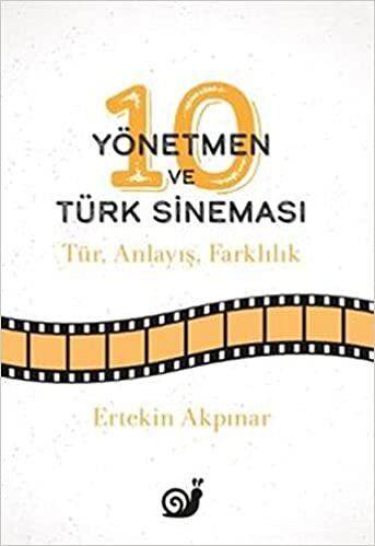 Yönetmen ve Türk Sineması: Türk - Anlayış - Farklılık