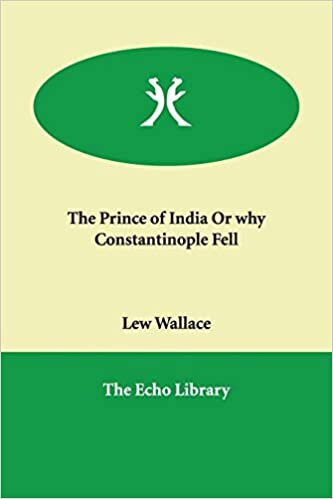The Prince of India or Why Constantinople Fell