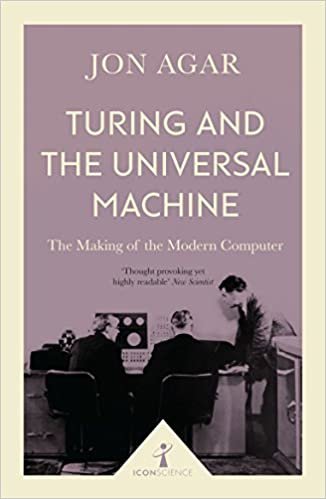 Turing and the Universal Machine (Icon Science): The Making of the Modern Computer indir