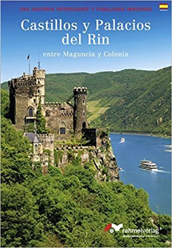 Castillos y Palacios del Rin (spanische Ausgabe) entre Maguncia y Colonia