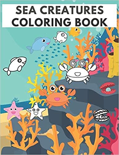 Sea Creatures Coloring Book: For Kids