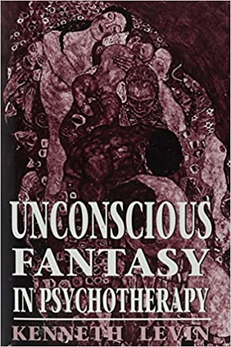 Unconscious Fantasy in Psychotherapy