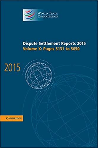 Dispute Settlement Reports 2015: Volume 10, Pages 5131-5650: Volume X: Pages 5131 to 5650 (World Trade Organization Dispute Settlement Reports)