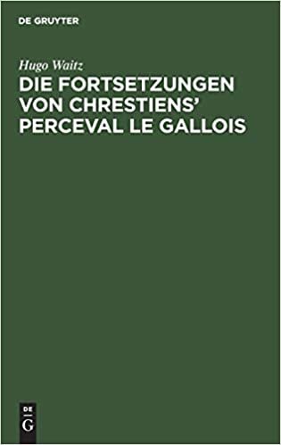 Die Fortsetzungen von Chrestiens' Perceval le Gallois indir