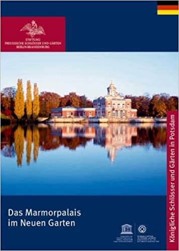 Das Marmorpalais im Neuen Garten (Koenigliche Schloesser in Berlin, Potsdam und Brandenburg)