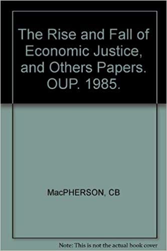 The Rise and Fall of Economic Justice, and Other Papers