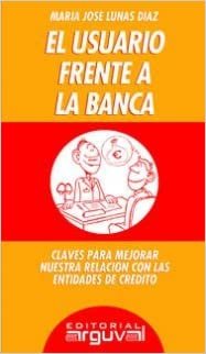 EL USUARIO FRENTE A LA BANCA (GUÍAS LEGALES, Band 10)