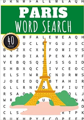 Paris Word Search: 40 Fun Puzzles With Words Scramble for Adults, Kids and Seniors | More Than 300 Words On Paris and French Cities, Famous Place and ... History Terms and Heritage Vocabulary
