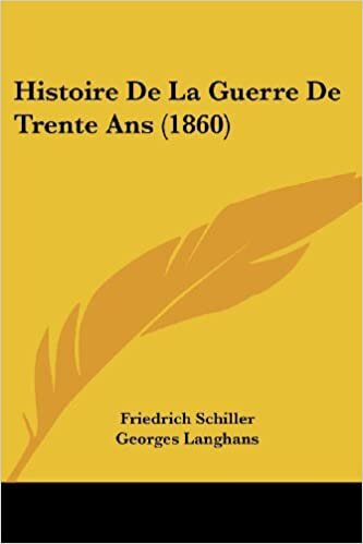 Histoire De La Guerre De Trente Ans (1860)