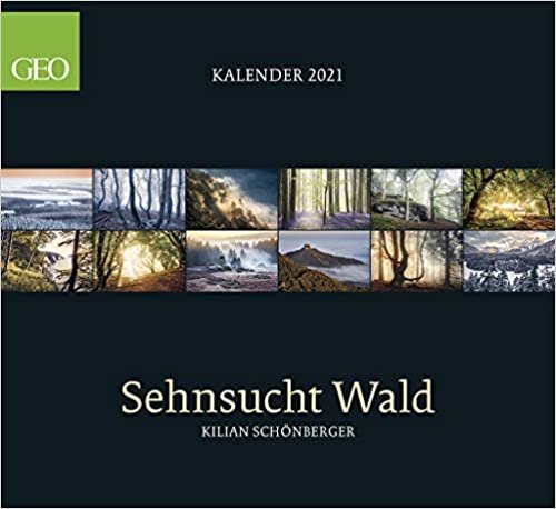 GEO Sehnsucht Wald 2021 - Wand-Kalender - Natur-Kalender - 60x55