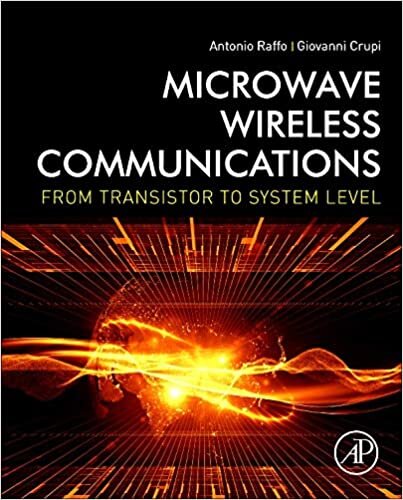 Microwave Wireless Communications: From Transistor to System Level indir