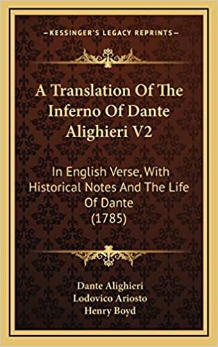 A Translation of the Inferno of Dante Alighieri V2: In English Verse, with Historical Notes and the Life of Dante (1785) indir