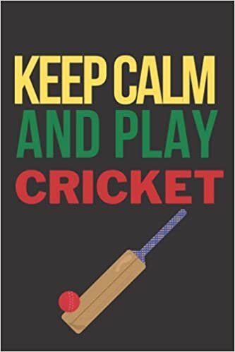 Keep calm and play Cricket: Lined Cricket Journal / Notebook.Standard Notebook for Cricket players and lovers. Funny Cricket Notebook, Novelty Cricket Gift Idea for Cricket lovers