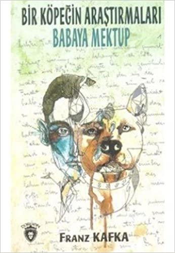 Bir Köpeğin Araştırmaları: Babaya Mektup indir