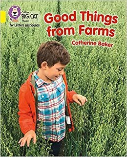Good Things From Farms: Band 03/Yellow (Collins Big Cat Phonics for Letters and Sounds) indir