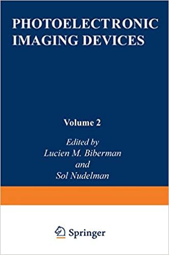 Photoelectronic Imaging Devices: Devices and Their Evaluation (Optical Physics and Engineering (2), Band 2): Devices and Their Evaluation v. 2