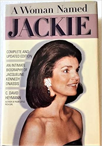 A Woman Named Jackie: An Intimate Biography of Jacqueline Bouvier Kennedy Onassis