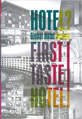 First Taste HOTEL! GLOBAL HOTEL DESIGN