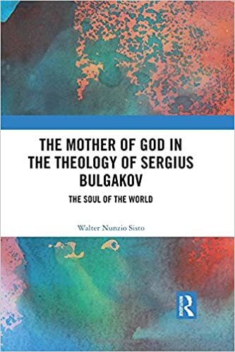 The Mother of God in the Theology of Sergius Bulgakov: The Soul Of The World