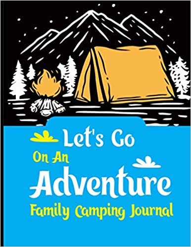 Let's Go On An Adventure Family Camping Journal: Camping Journal & RV Travel Logbook,Red Vintage Camper Adventure,Road Trip Planner,Caravan Travel ... Keepsake,Perfect Travel Journal,Family Gifts