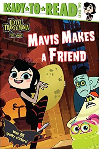 Mavis Makes a Friend (Ready-to-Read Level 2: Hotel Transylvania)