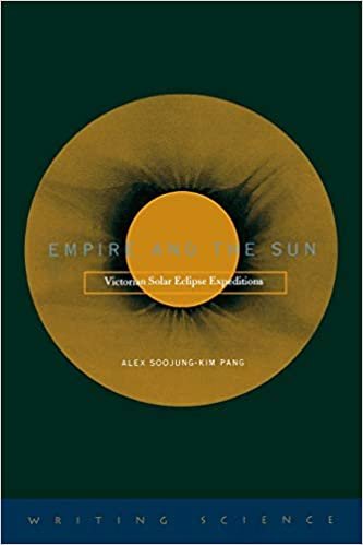 Empire and the Sun: Victorian Solar Eclipse Expeditions (Writing Science) indir