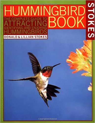 The Hummingbird Book: The Complete Guide to Attracting, Identifying,and Enjoying Hummingbirds