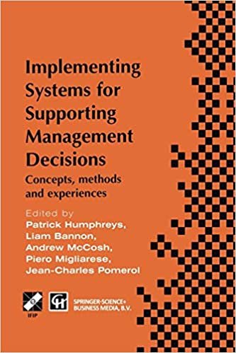 Implementing Systems for Supporting Management Decisions: Concepts, methods and experiences (IFIP Advances in Information and Communication Technology) indir