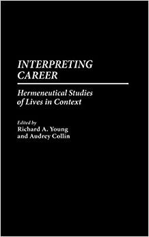 Interpreting Career: Hermeneutical Studies of Lives in Context