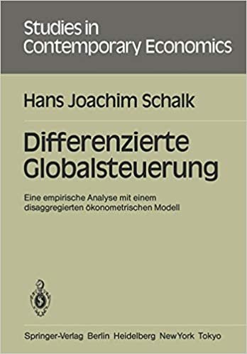 Differenzierte Globalsteuerung: Eine empirische Analyse mit einem disaggregierten ökonometrischen Modell (Studies in Contemporary Economics)