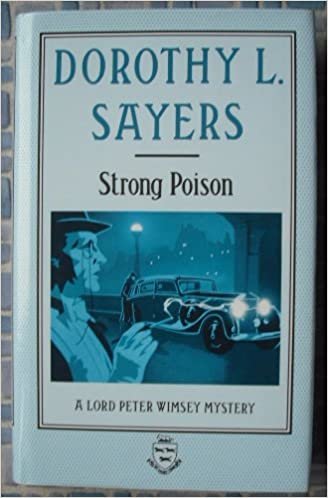 Strong Poison: Lord Peter Wimsey Book 6 (Crime Club)