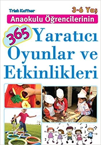 Anaokulu Öğrencilerinin 365 Yaratıcı Oyunlar ve Etkinlikleri indir