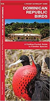 Dominican Republic Birds: A Folding Pocket Guide to Familiar Species (A Pocket Naturalist Guide) indir