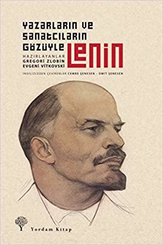 Yazarların ve Sanatçıların Gözüyle Lenin (Ciltli)