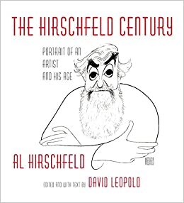 Hirschfeld Century: Portrait of an Artist and His Age