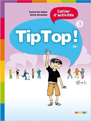 Tip Top!: Cahier d'activites 3