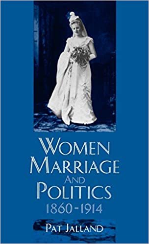 Women, Marriage, and Politics, 1860-1914