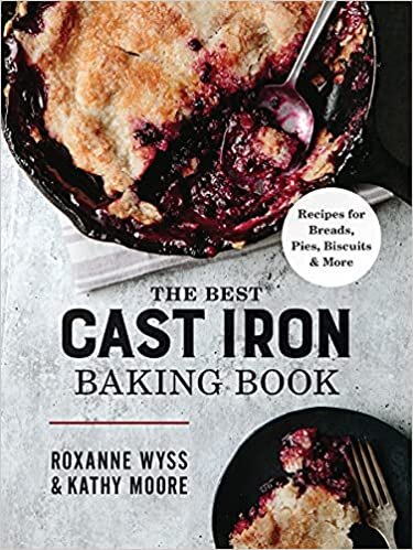 The Best Cast-Iron Baking Book: Recipes for Breads, Pies, Biscuits and More