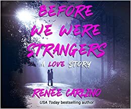 Before We Were Strangers: A Love Story