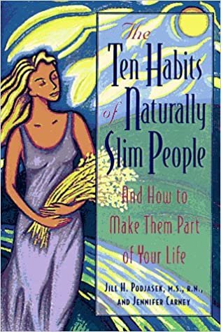 The Ten Habits of Naturally Slim People: And How to Make Them Part of Your Life indir