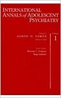 International Annals of Adolescent Psychiatry, Volume 1 indir
